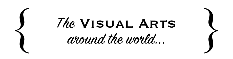 The world of the Visual Arts...