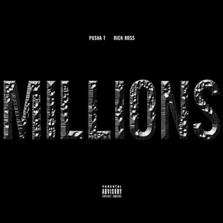 Millions (Pusha T ft. Rick Ross)