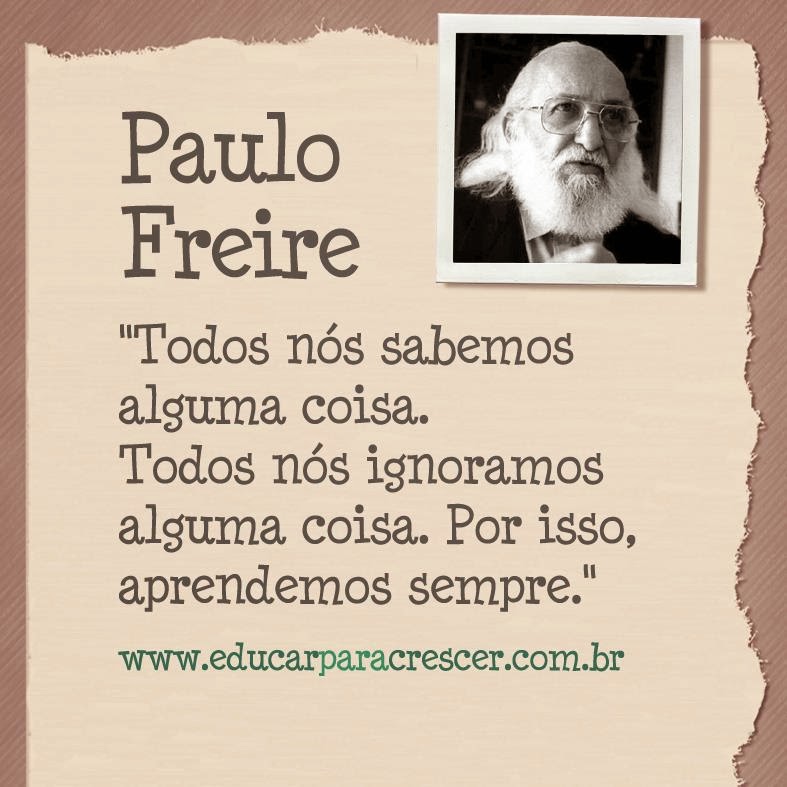 A EDUCAÇÃO COMO PROCESSO DE TRANSFORMAÇÃO DO ALUNO: Paulo Freire