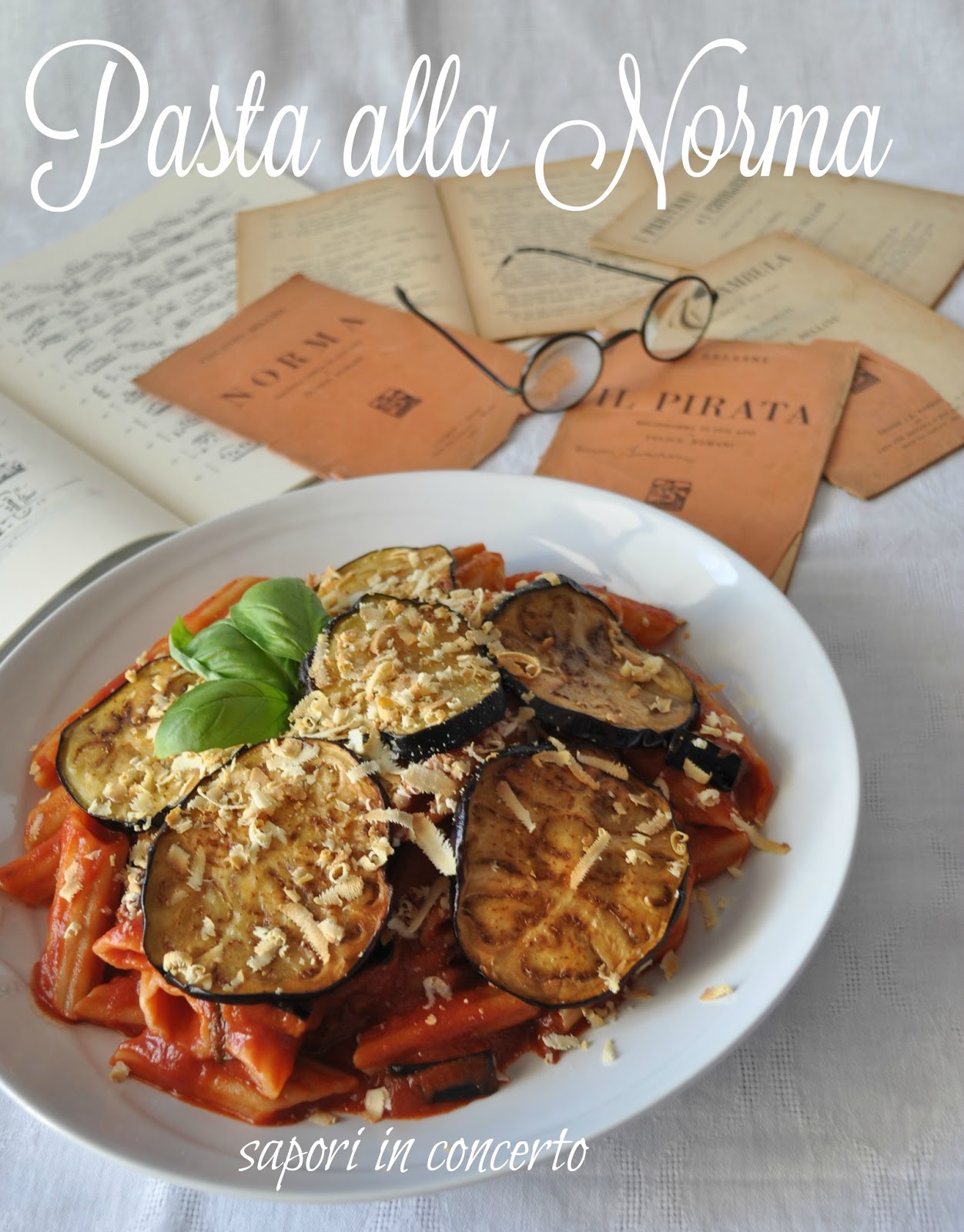 Sapori in concerto Pasta alla Norma (morte di Vincenzo Bellini)