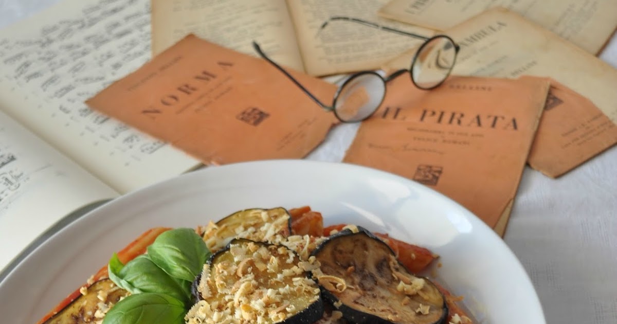 Sapori in concerto Pasta alla Norma (morte di Vincenzo Bellini)