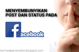Menyembunyikan Status dan Postingan Facebook Dari Teman