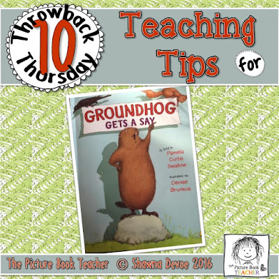 Groundhog Gets a Say Teaching Tips - TBT