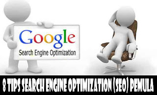 8 Tips Search Engine Optimization (SEO) Pemula