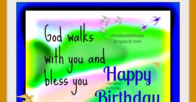 Happy Birthday. God bless your way | Christian Birthday Cards & Wishes