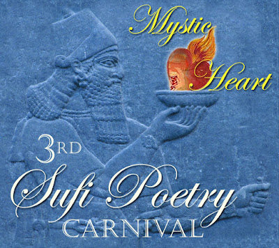 3rd Sufi Poetry Carnival at Mystic Saint (Technology of the Heart) Sufi site