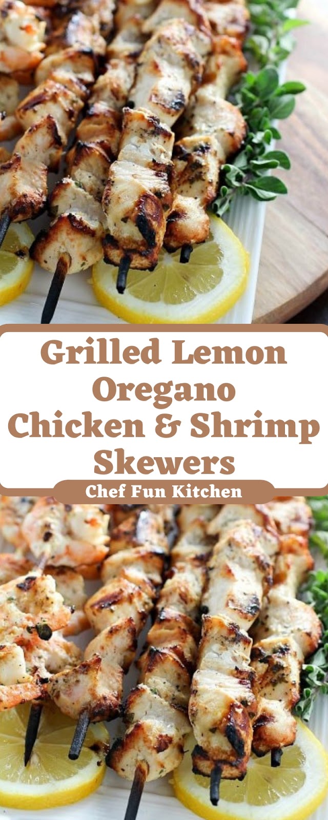 Grilled Lemon Oregano Chicken & Shrimp Skewers