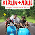 Review Film : Kirun + Adul (2009)