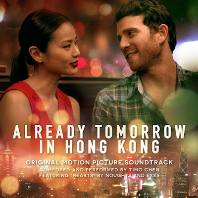 Already Tomorrow in Hong Kong soundtrack by Timo Chen and Noughts and Exes
