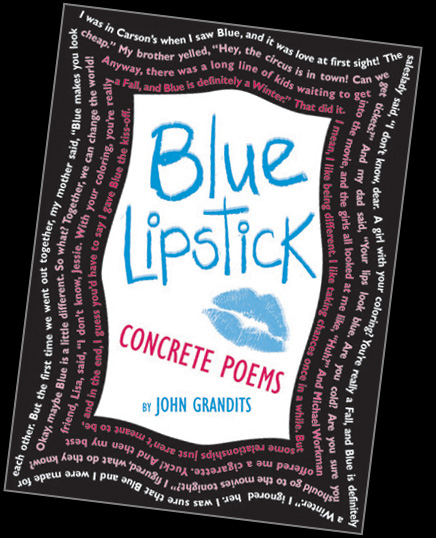 The Poetry Portal: Blue Lipstick: Concrete Poems by John Grandits