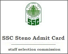 SSC Stenographer Admit Card Download Group C/D Exam Call Letter