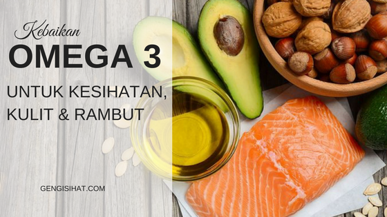 omega 3 untuk kesihatan, kulit dan rambut