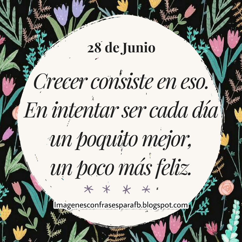 Imagenes Bonitas y Pensamientos Positivos: Frase del Dia 28 de Junio