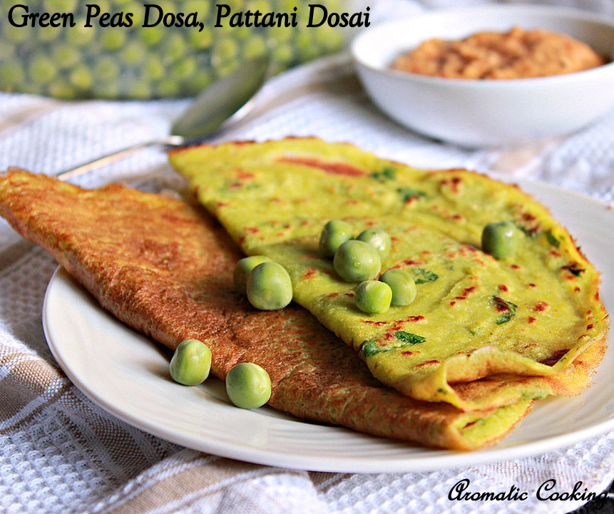 Aromatic Cooking Green Peas Dosa, Pattani Dosai
