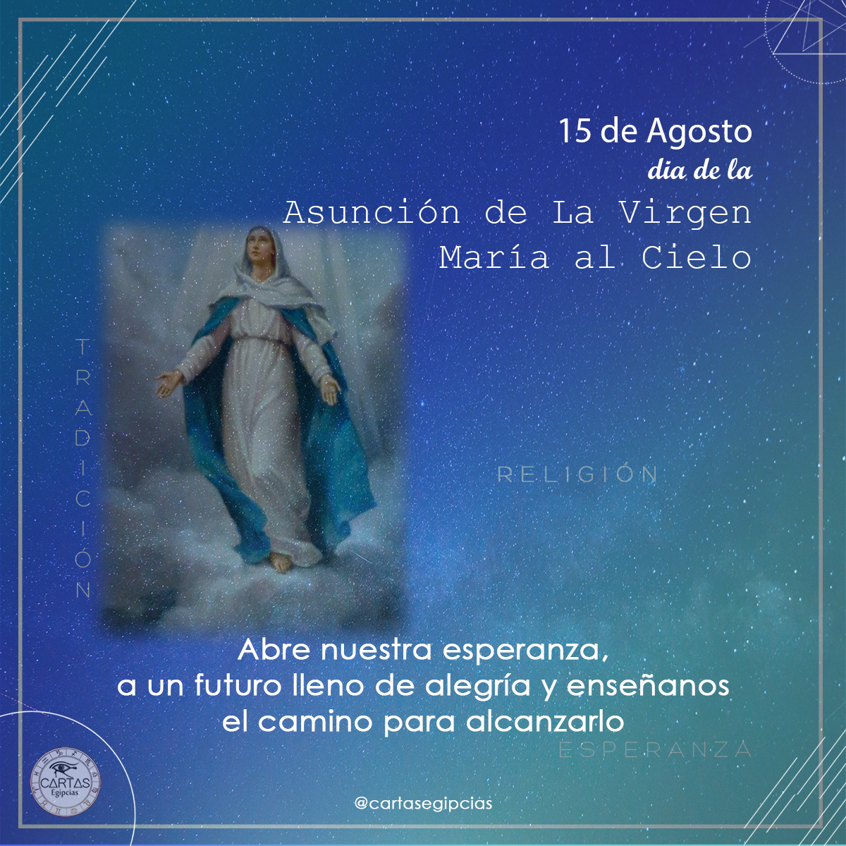 15 de Agosto Día de la Asunción de la Virgen María al cielo Cartas