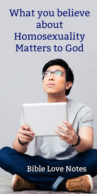 The most loving thing we can do is understand what the Bible teaches about homosexuality and stand with God in this highly controversial area. This 1-minute devotion shares what Scripture teaches. #homosexuality #BibleLoveNotes #Bible