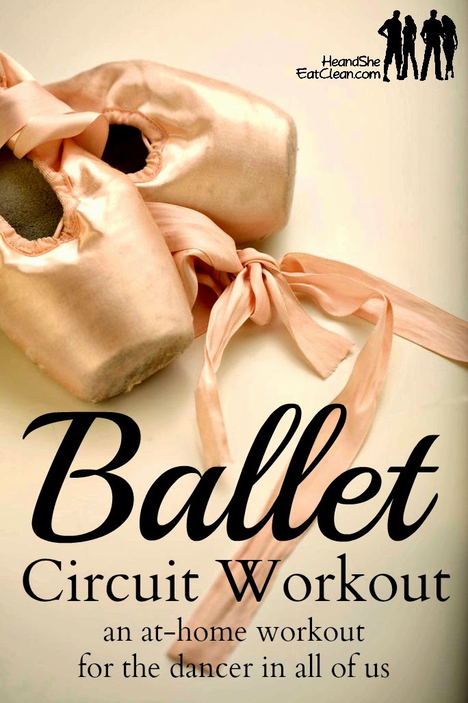 Ballet-inspired At-Home Workout Circuit ~ He and She Eat Clean