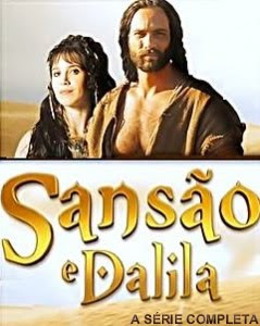 Sansão e Dalila - Série Completa - HDTV Nacional