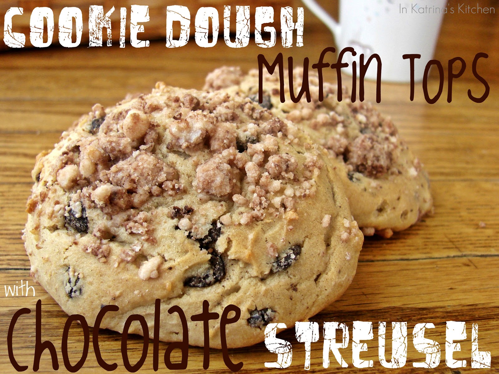 Cookie Dough Muffin Tops Recipe In Katrina's Kitchen