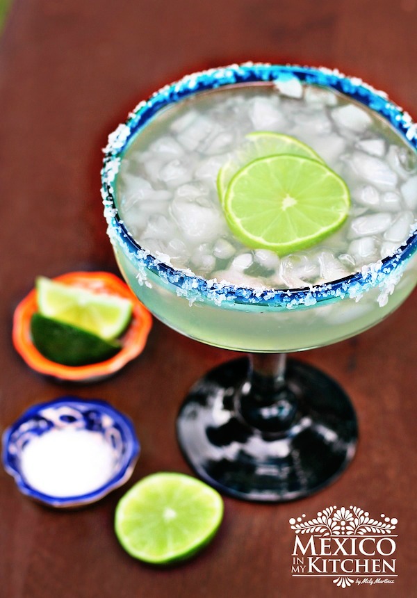 Mexico in My Kitchen Cocktail Margarita Recipe Authentic Mexican Food