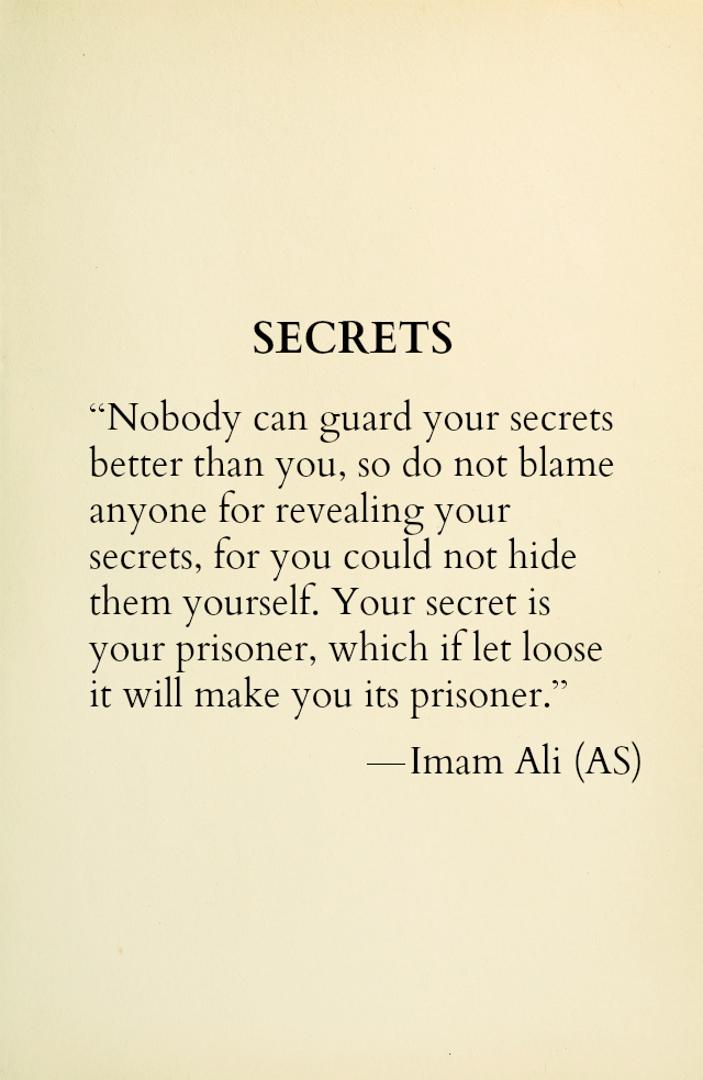 Hazrat Ali Quotes SECRETS Nobody can guard your secrets better than