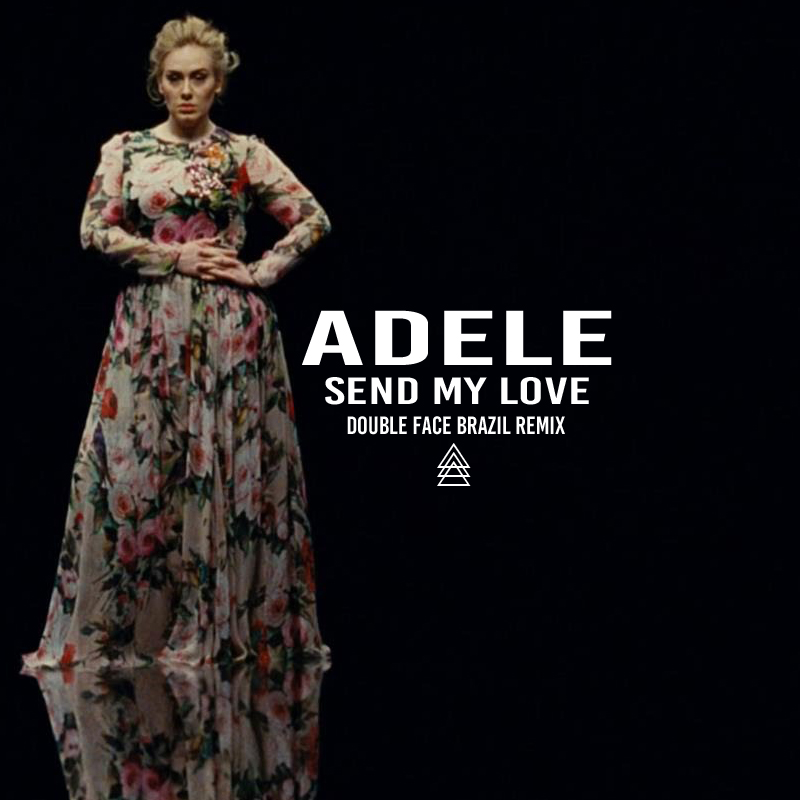 Adele send my lover. Adele my love перевод. Adele - send my love (to your new lover). текст песни love. Adele send my love обложка.