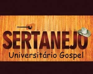 vídeos músicas sertanejo universitário Gospel