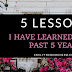 5 LESSONS I HAVE LEARNED IN THE PAST 5 YEARS (free checklist)