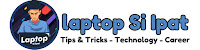 Laptop Si Ipat - Media Blog Seputar Teknologi dan Bisnis Online