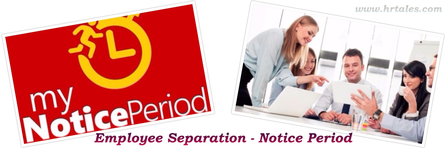 employee separation notice period dynamics of human resource separation notice