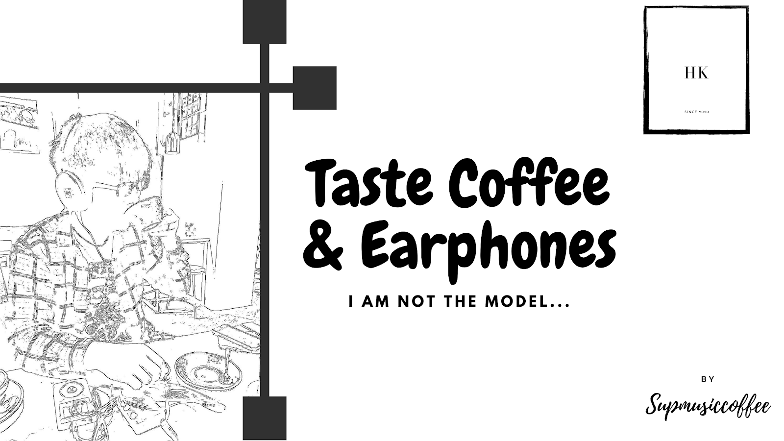 Taste Coffee and Earphones, 品味咖啡與耳機