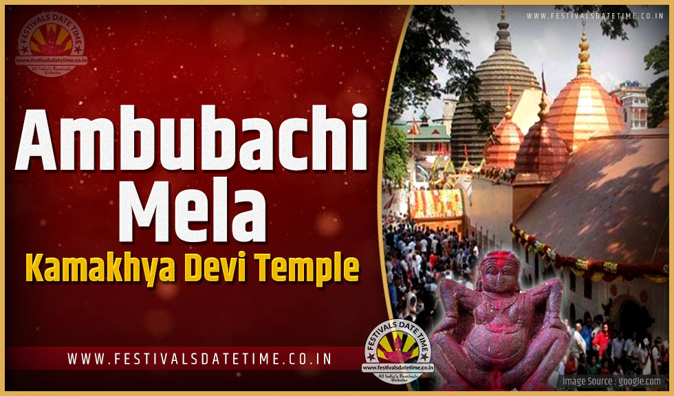 2022 Ambubachi Mela Date and Time, 2022 Ambubachi Mela Festival