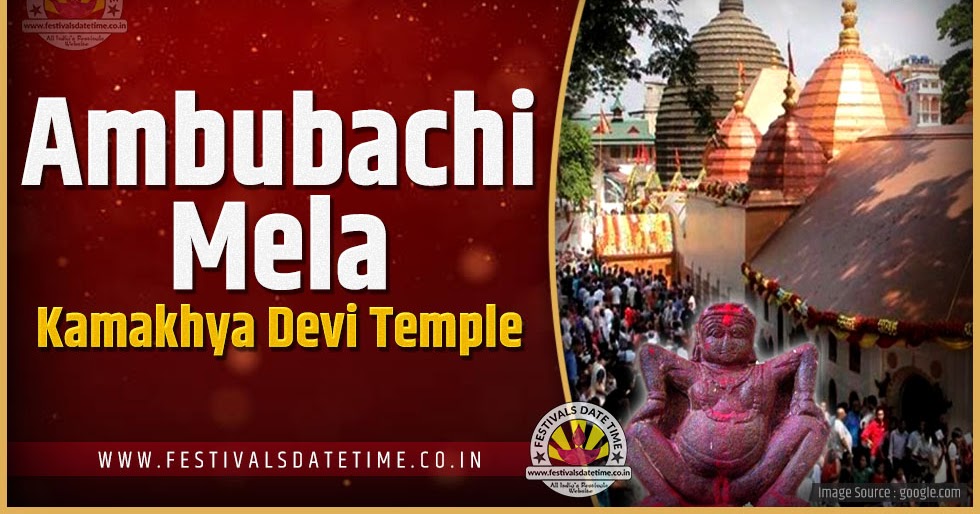 2024 Ambubachi Mela Date and Time, 2024 Ambubachi Mela Festival
