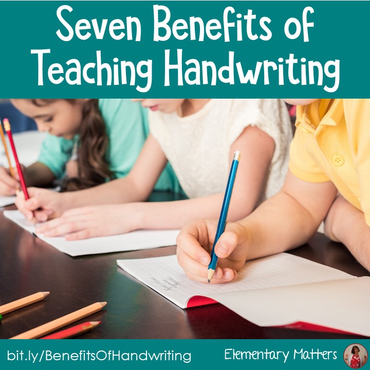 Elementary Matters Seven Benefits Of Teaching Handwriting