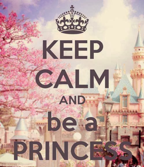 Keep Calm And Be A Princess