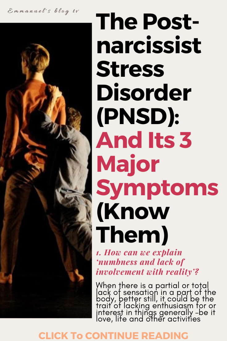 The Post-narcissist Stress Disorder (PNSD): And Its 3 Major Symptoms (Know Them)