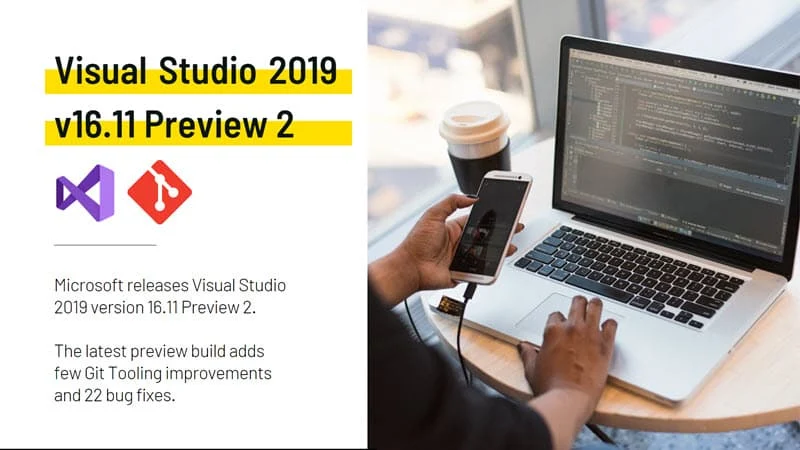 Visual Studio 2019 v16.11 to improve Git Tooling