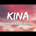 Kina - Can We Kiss Forever (Lyrics) Ft. Adriana Proenza.mp3 Free Download