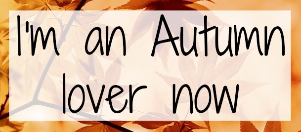 The title, I'm an Autumn lover now on a background of orange leaves.