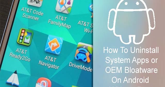 Cara Menghapus Aplikasi Sistem Atau Oem Bloatware Tanpa Root Fajrinfo Cara Menghapus Aplikasi Sistem Atau Oem Bloatware Tanpa Root Fajrinfo