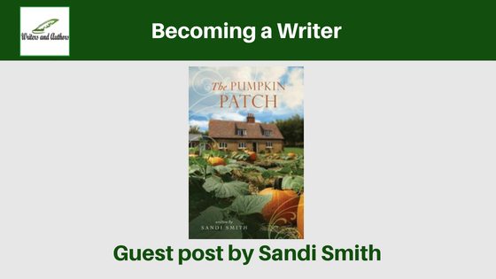 Becoming a Writer, guest post by Sandi Smith @sandi_author @iReadBookTours