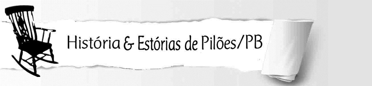 História & Estórias de Pilões/PB