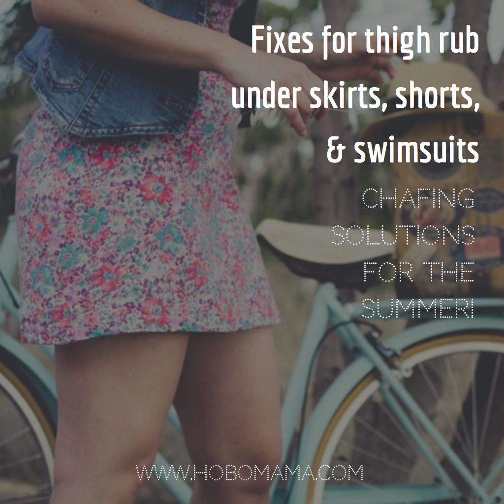 Hobo Mama: Best solutions for thigh rub under summer skirts
