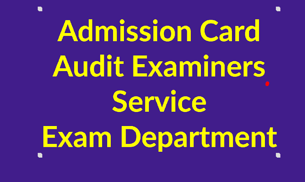 Admission Card : Audit Examiners Service