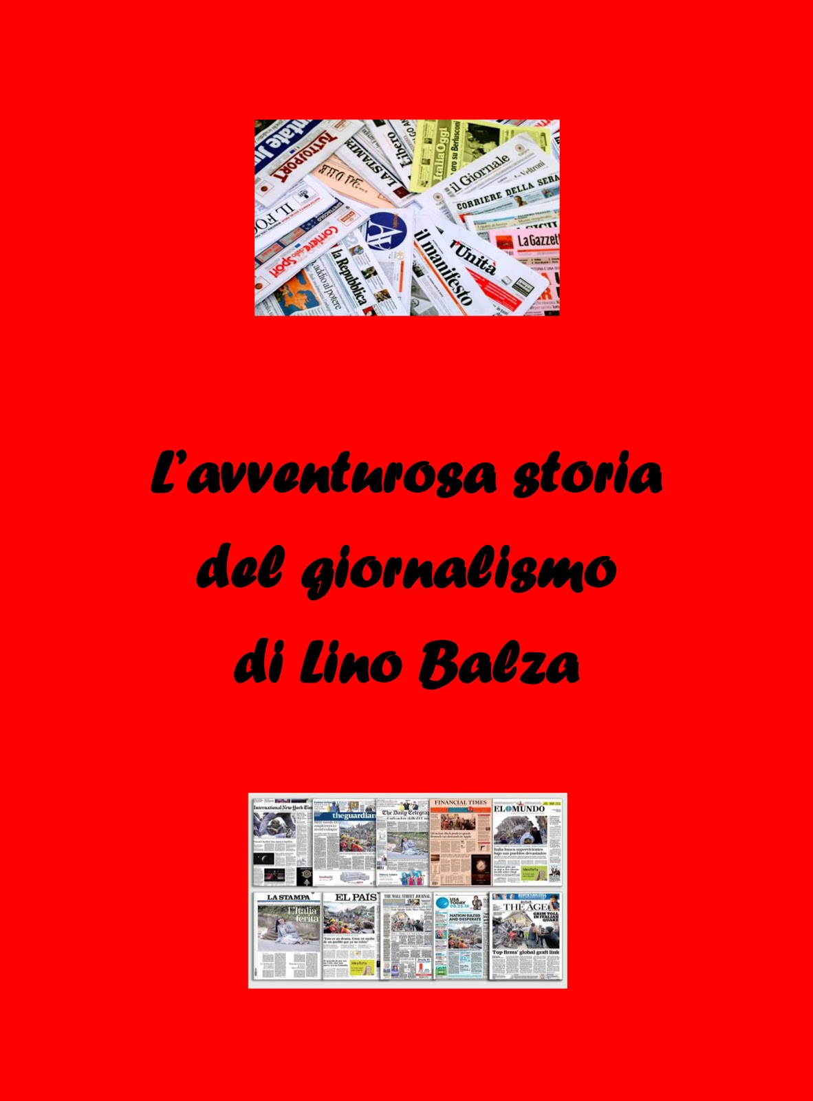 L'avventurosa storia del giornalismo di Lino Balza