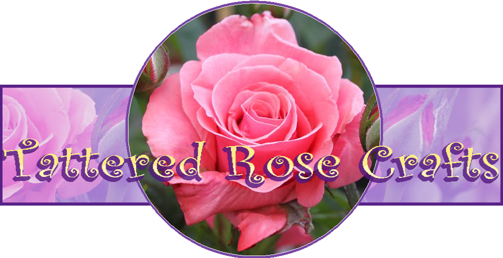 Tattered Rose Crafts