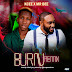 F! MUSIC: Kcee x Mr Bee - Burn (Remix) | @FoshoENT_Radio