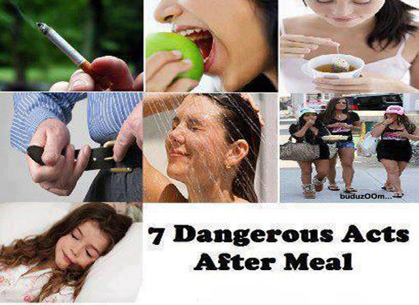 The 7 Dangerous Acts after meal