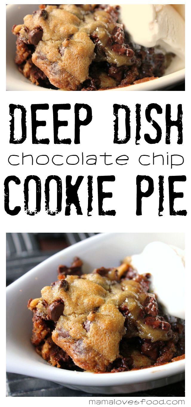 Deep Dish Chocolate Chip Cookie Pie from Mama Loves Food