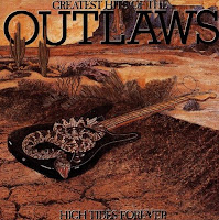1982 - Greatest Hits Of The Outlaws...High Tides Forever